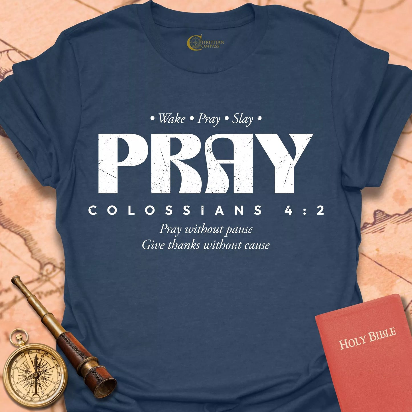 Pray Colossians 4:2 T-Shirt