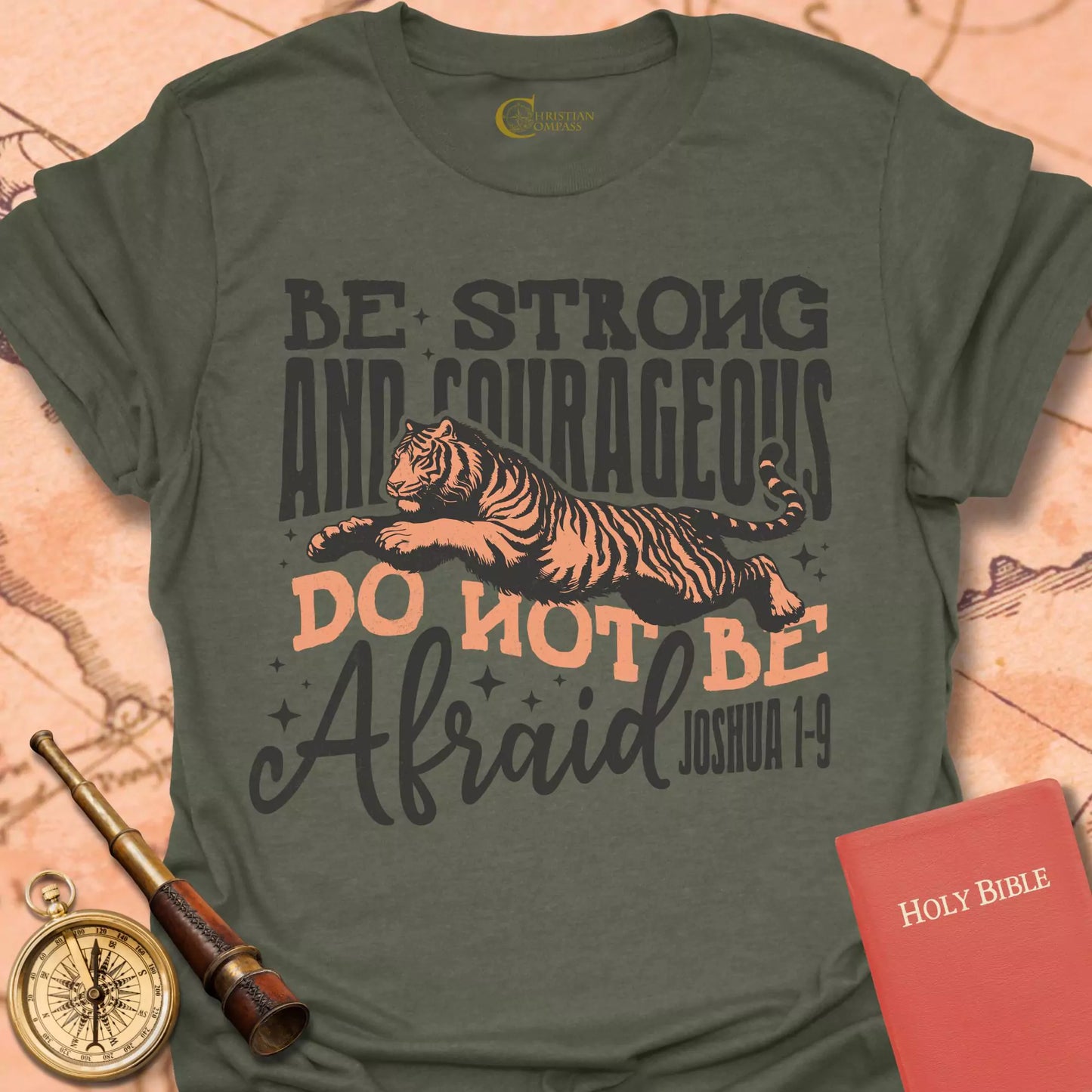 Be Strong and Courageous T-Shirt
