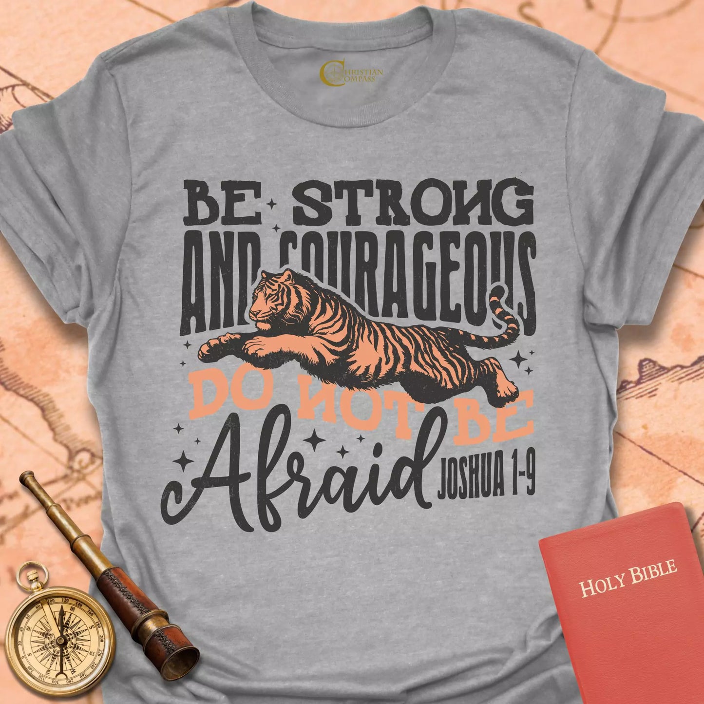 Be Strong and Courageous T-Shirt