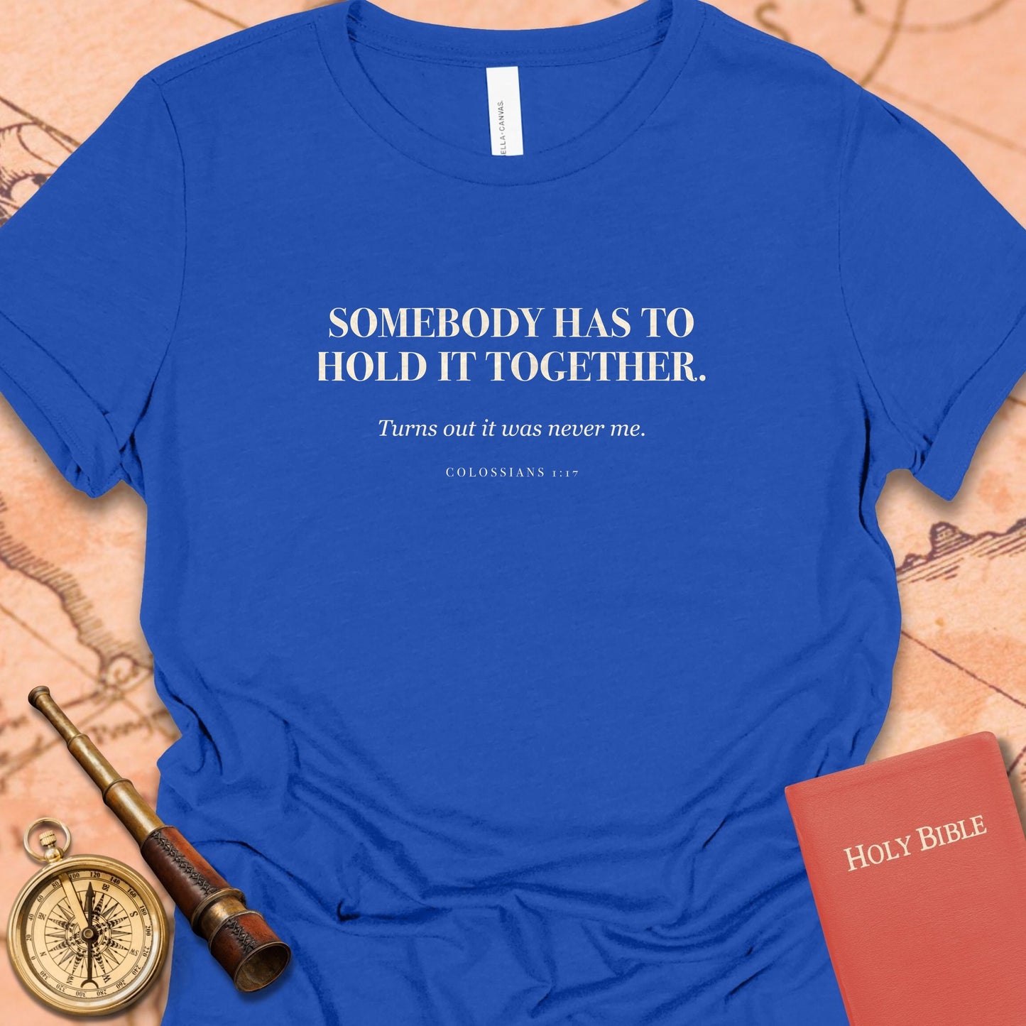 Somebody Has to Hold It Together. — True Royal women's tee