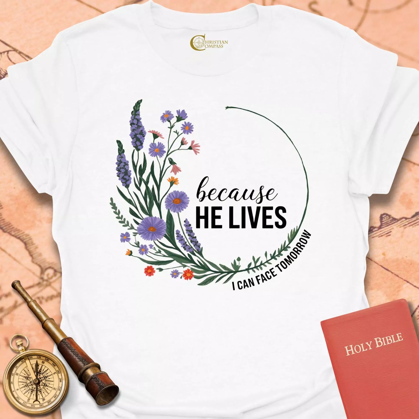 Because He Lives T-Shirt