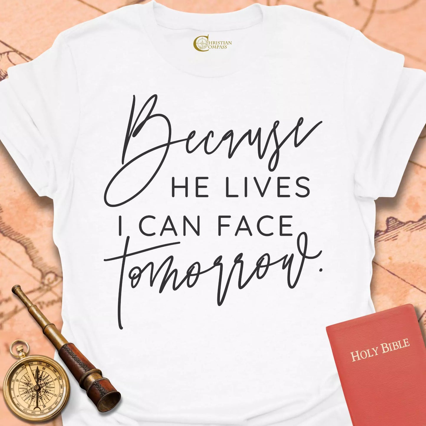 Because He Lives T-Shirt
