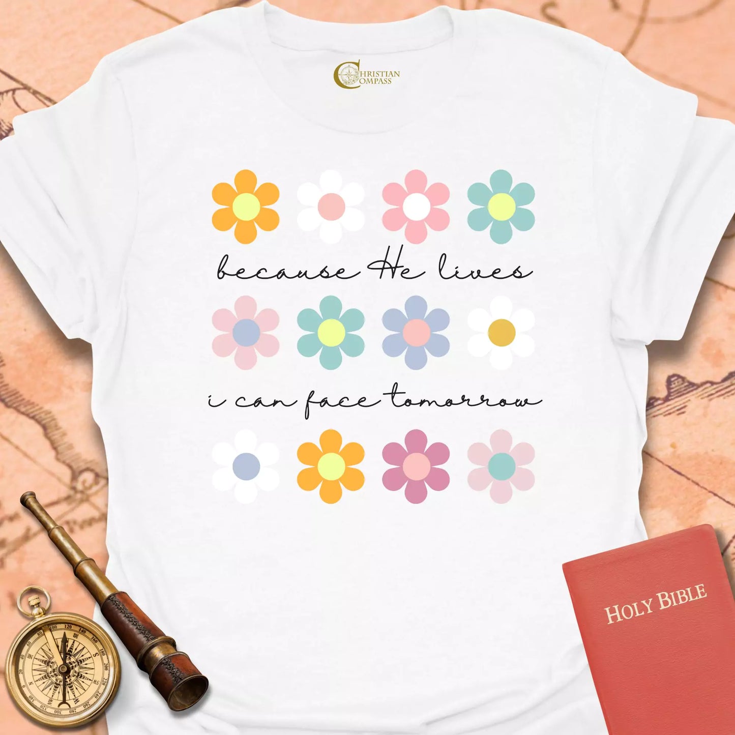 Because He Lives Flowers T-Shirt