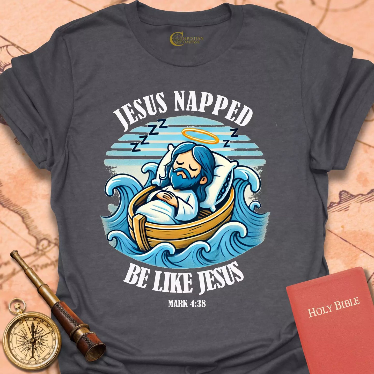 Jesus Napped. Be Like Jesus T-Shirt