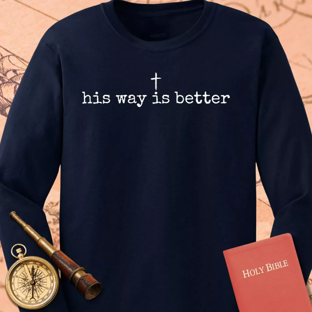 His Way is Better Long Sleeve Tee