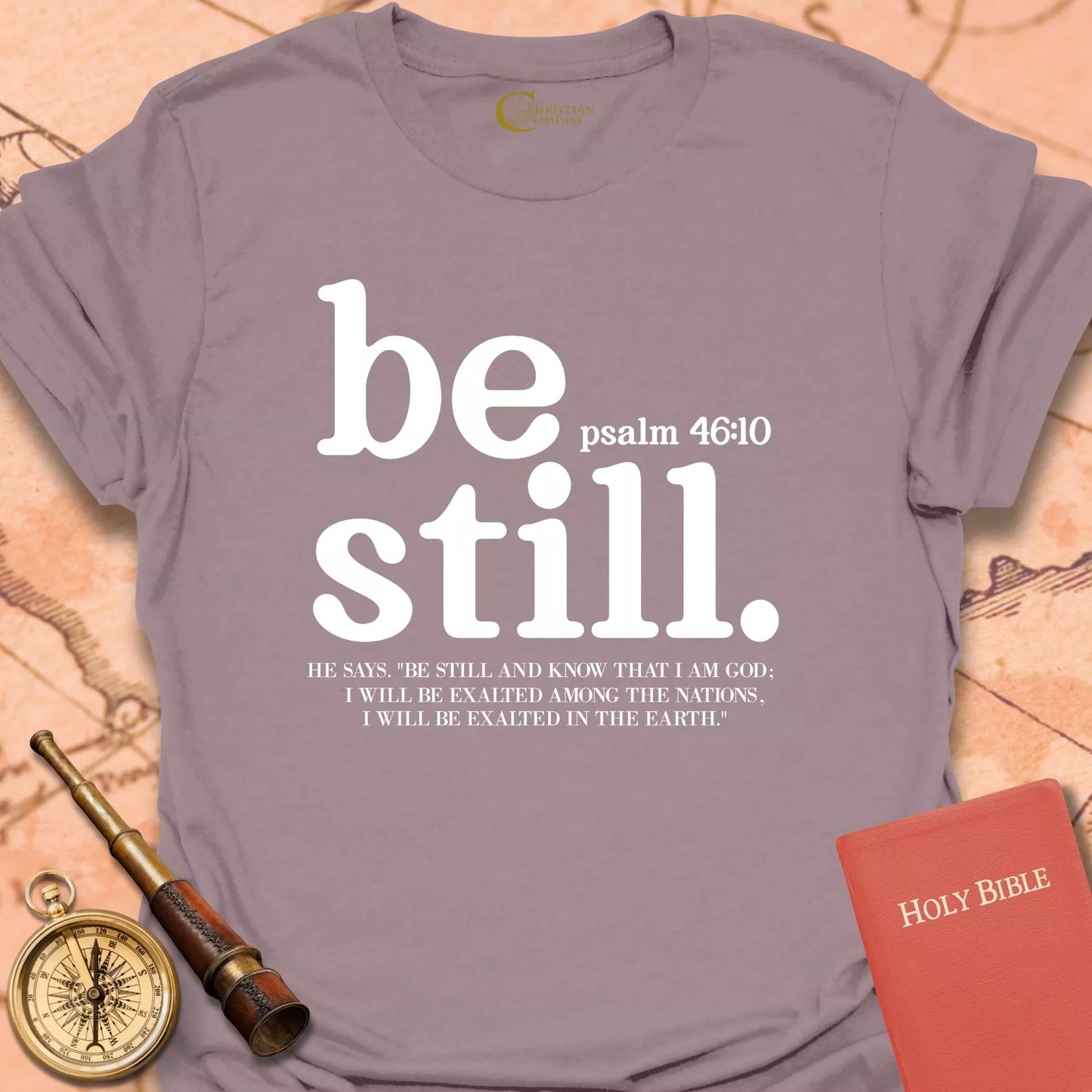 Be Still T-Shirt