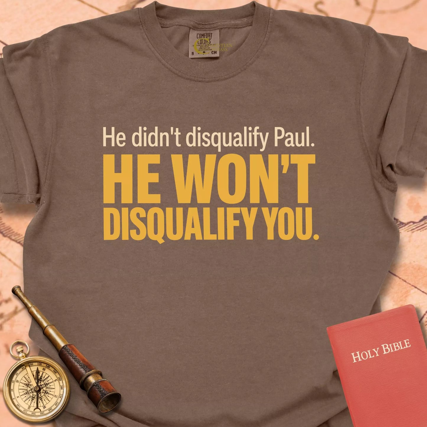 He Won't Disqualify You T-shirt