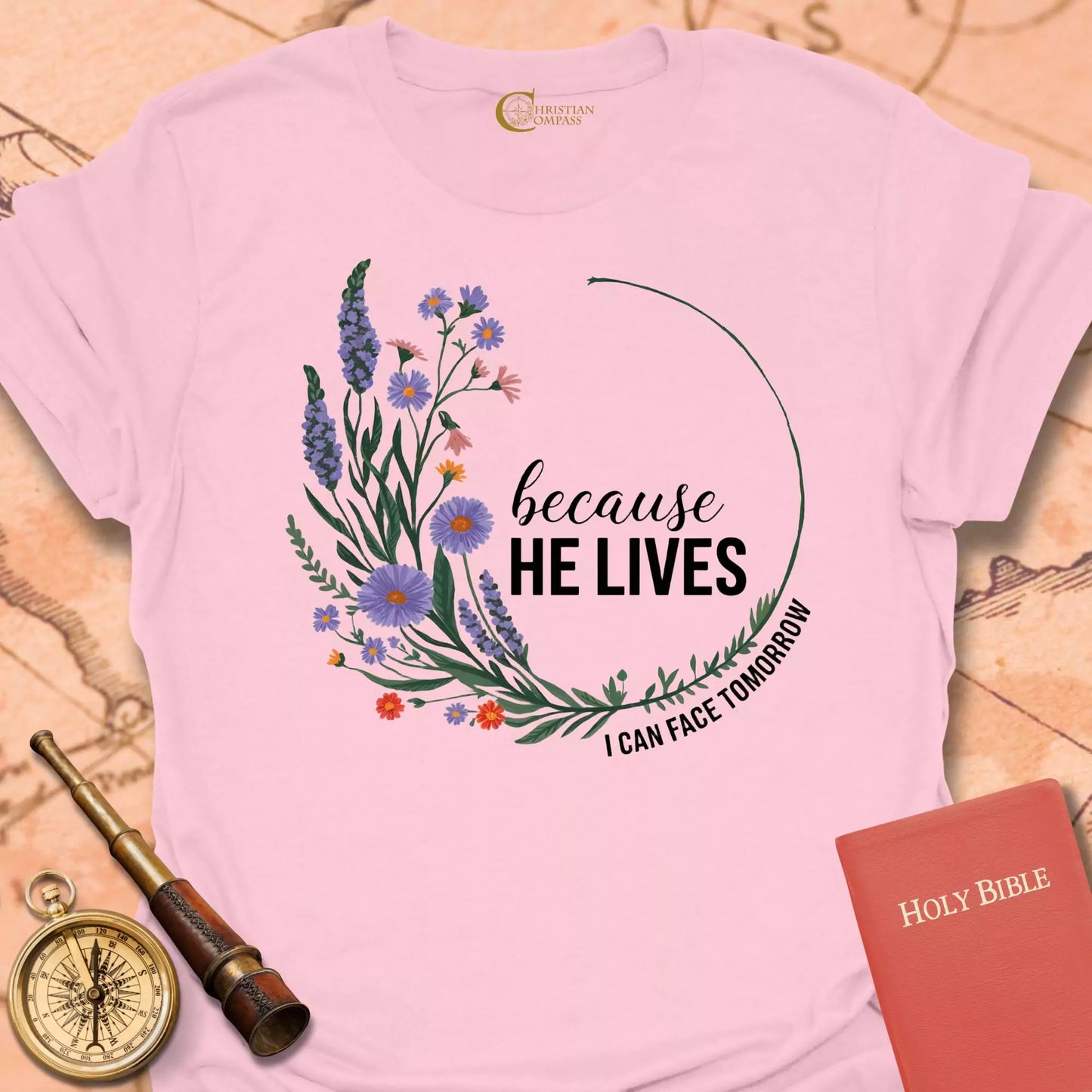 Because He Lives T-Shirt