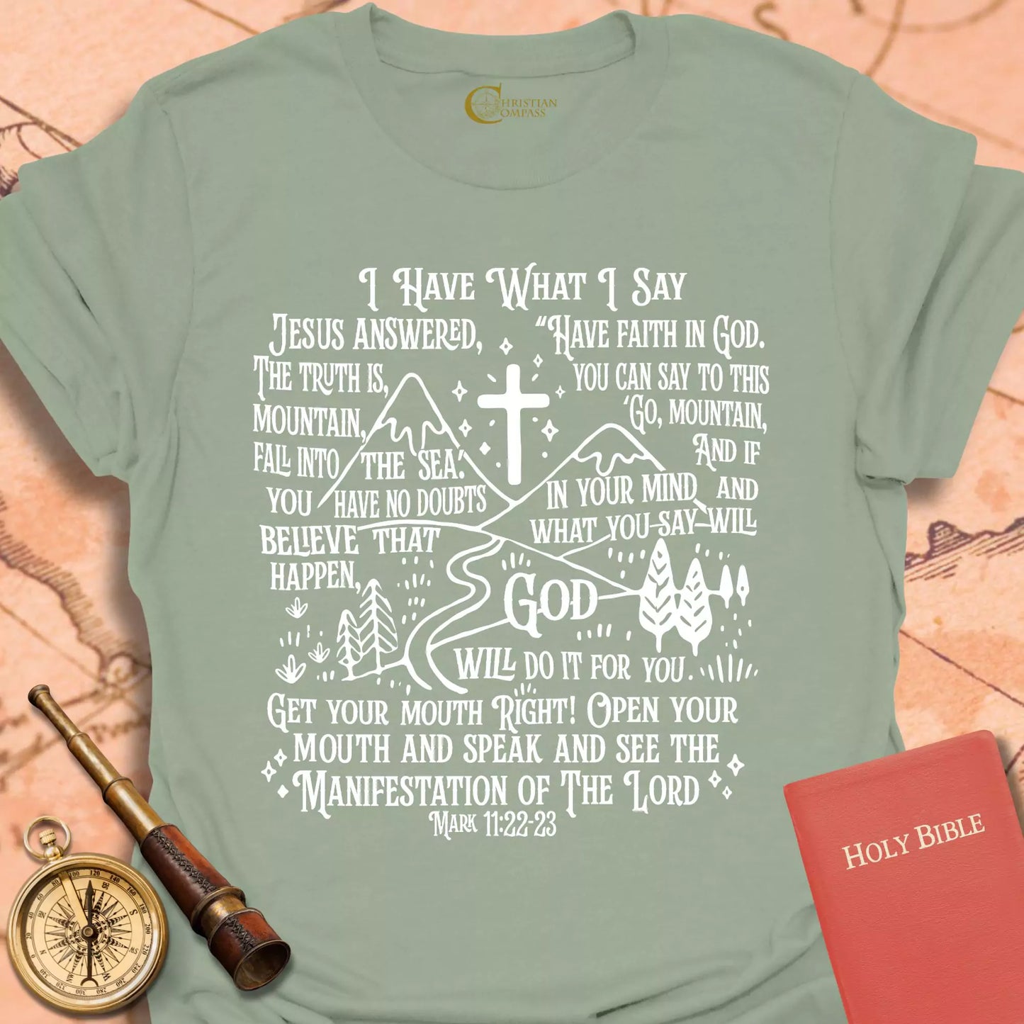 I Have What I Say T-Shirt