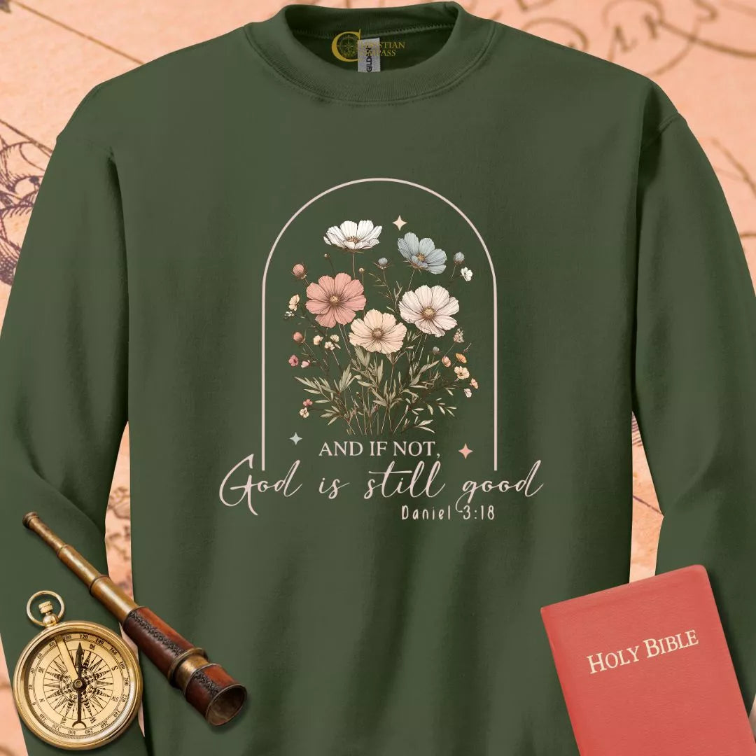 God is Still Good Sweatshirt