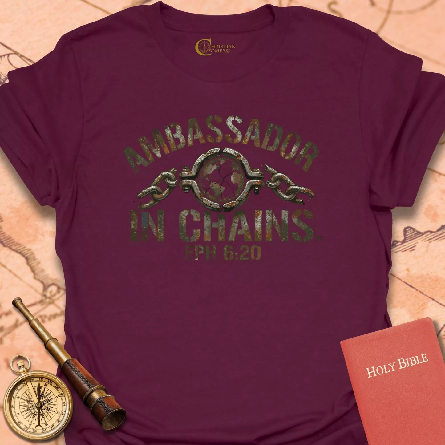 Ambassador in Chains - Ephesians 6:20 T-Shirt