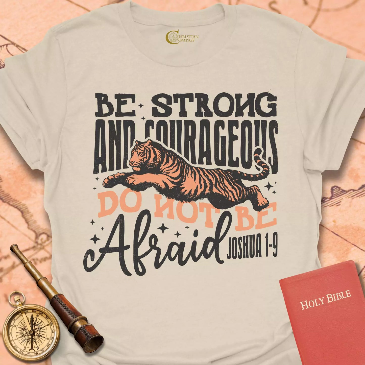 Be Strong and Courageous T-Shirt