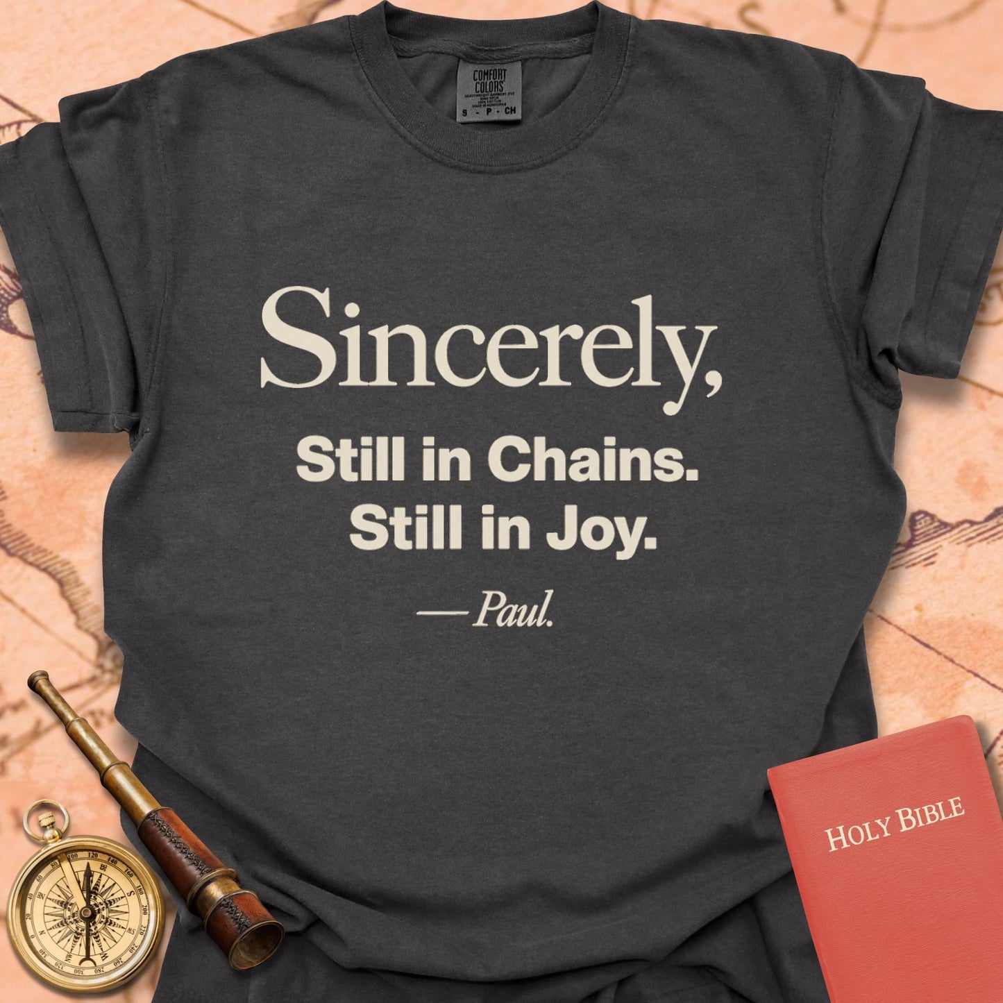 Sincerely, Still in Chains. Still in Joy. -Paul Premium T-shirt