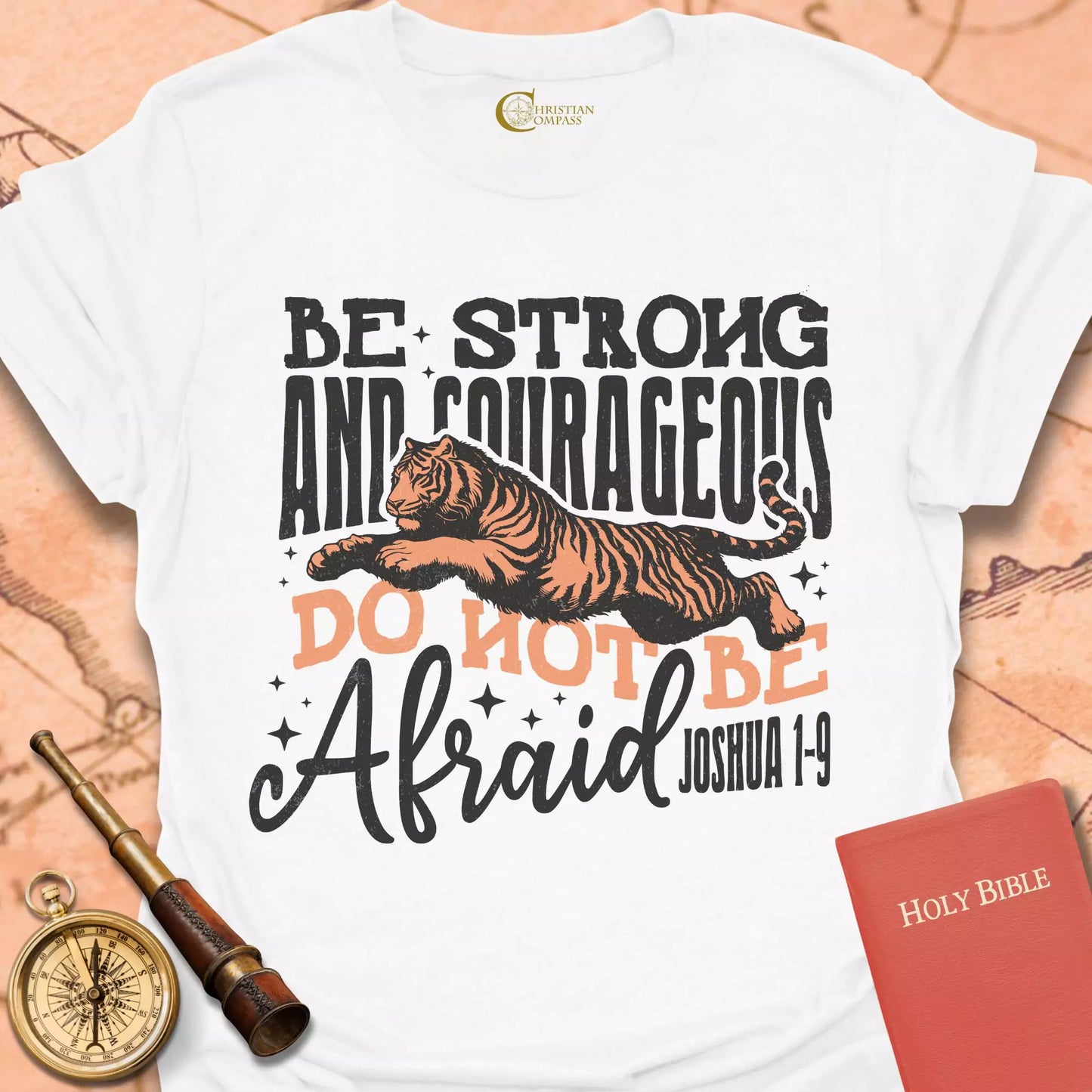 Be Strong and Courageous T-Shirt