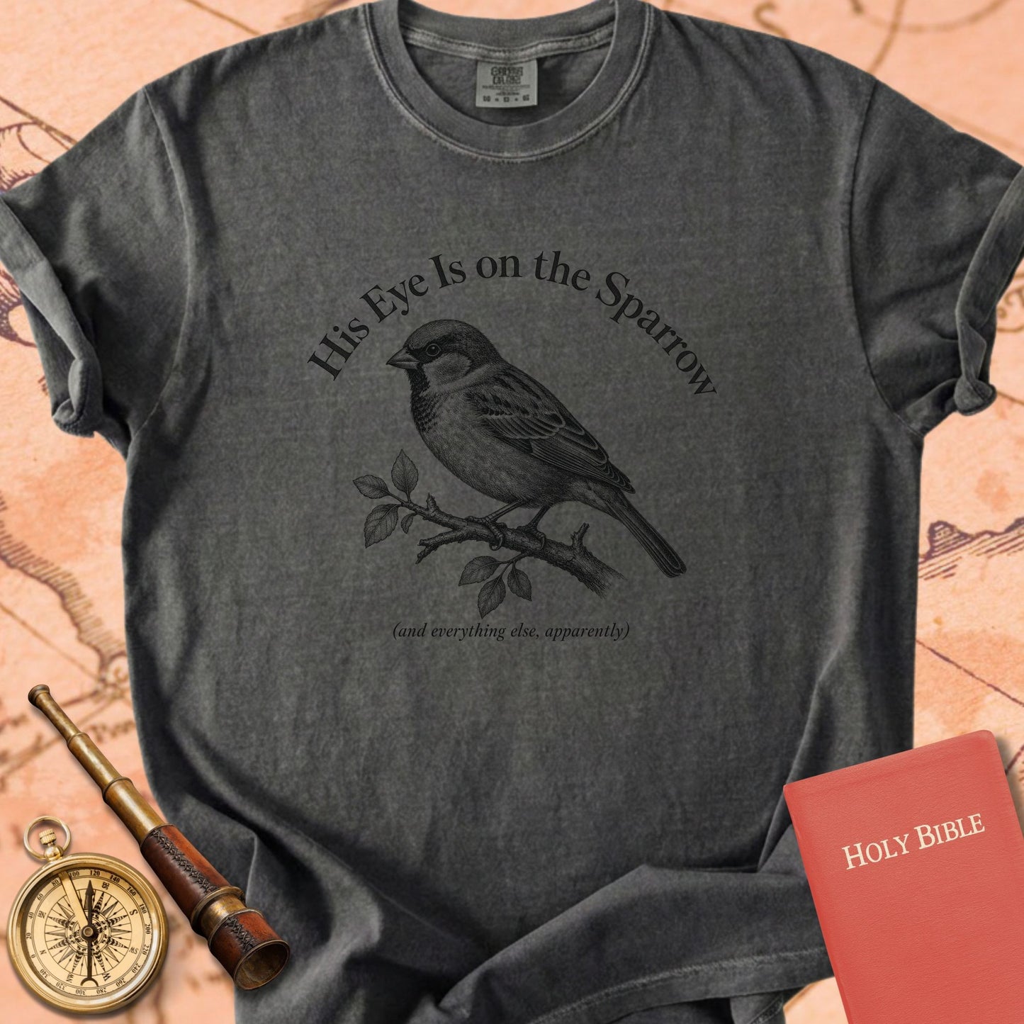 His Eye Is on the Sparrow (And Everything Else, Apparently) Premium T-shirt