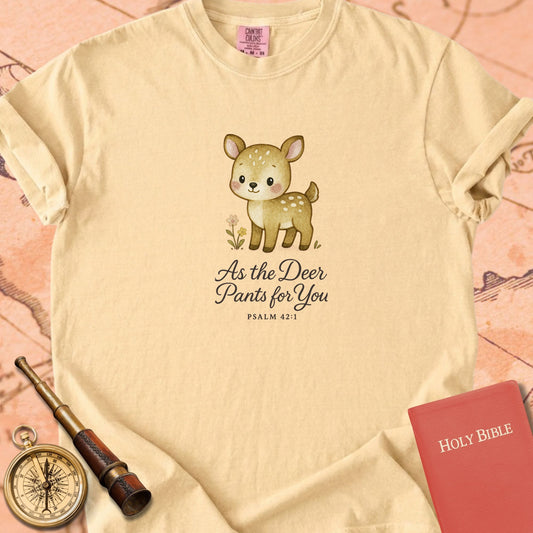 As the Deer Pants for You — Cute Deer Premium T-shirt — Butter Comfort Colors