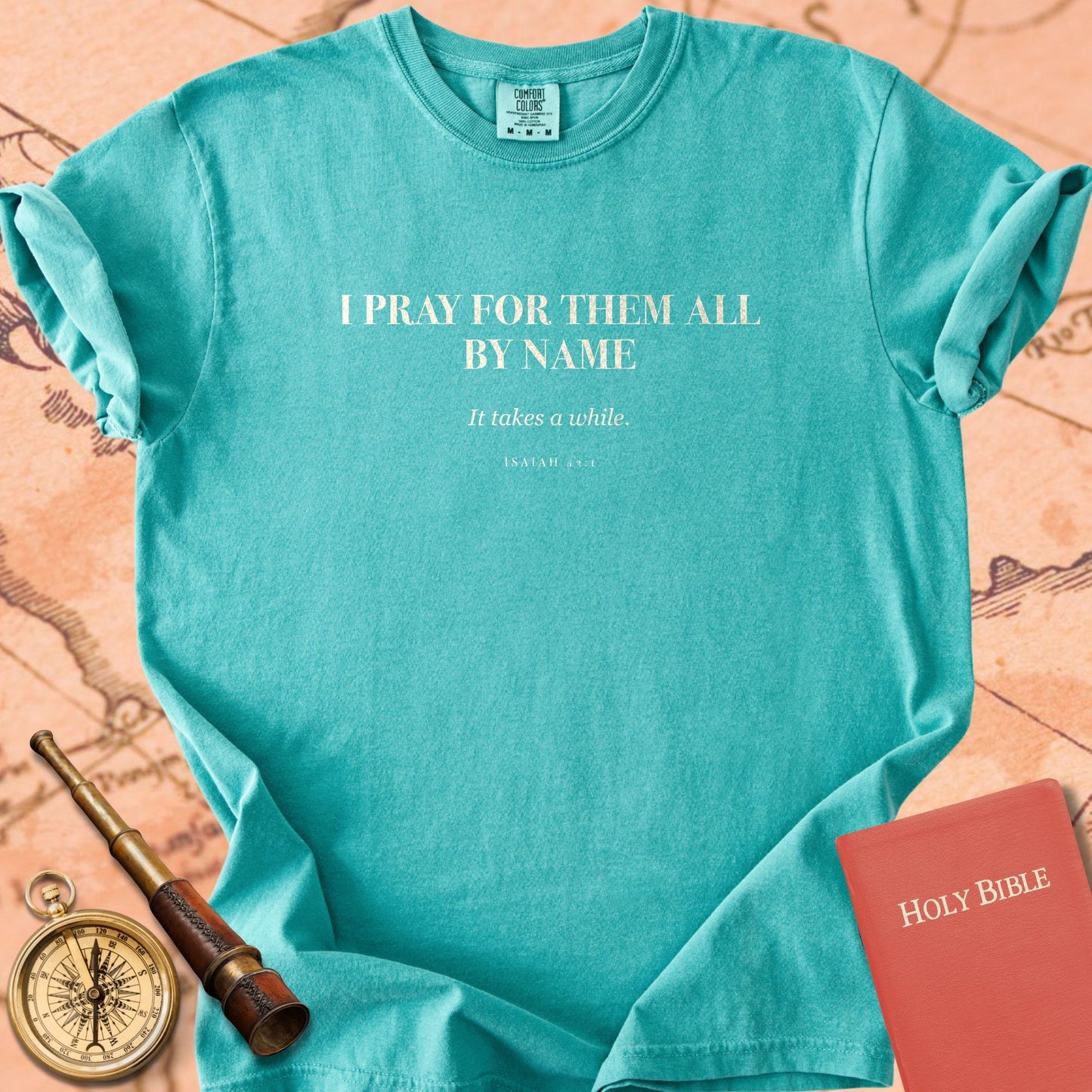 I Pray for Them All by Name — Seafoam Comfort Colors t-shirt