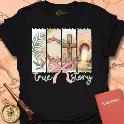 True Story T-Shirt