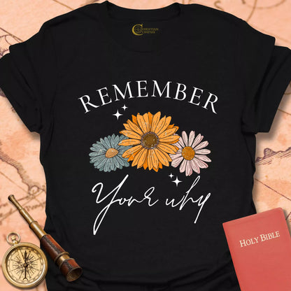 Remember Your Why T-Shirt