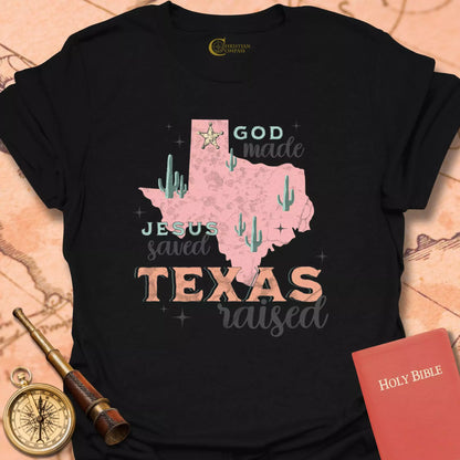 God Made Texas Raised T-Shirt