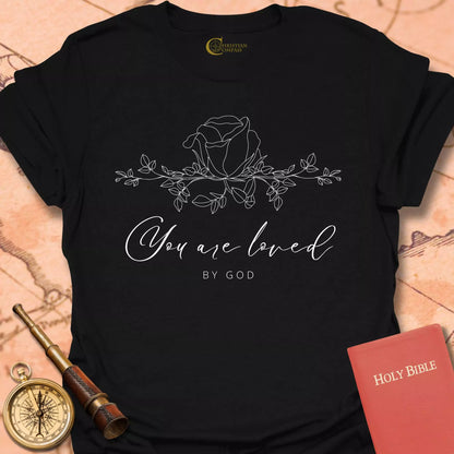 You are Loved by God T-Shirt