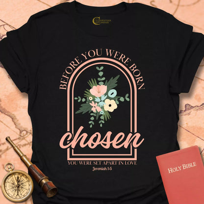 Chosen T-Shirt