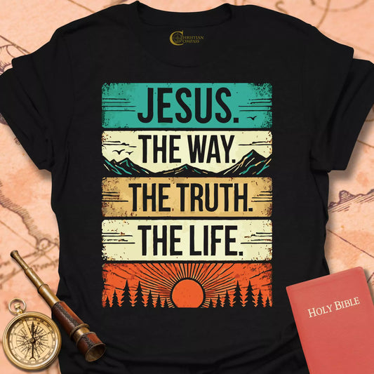 Jesus the Way the Truth the Life T-Shirt