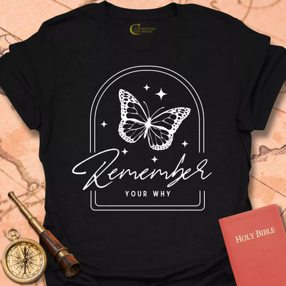 Remember Your Why T-Shirt