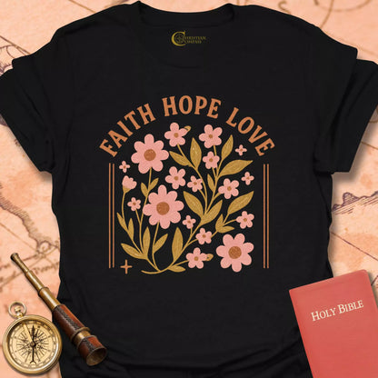 Faith Hope Love T-Shirt