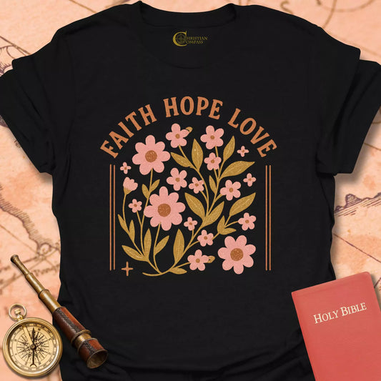 Faith Hope Love T-Shirt
