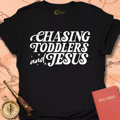 Chasing Toddlers and Jesus T-Shirt