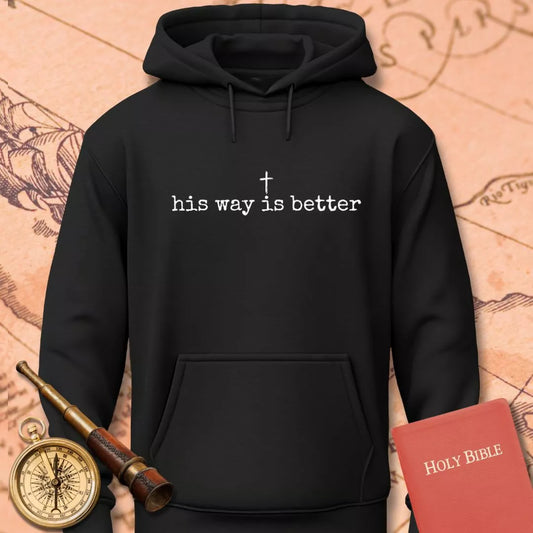 His Way is Better Hoodie