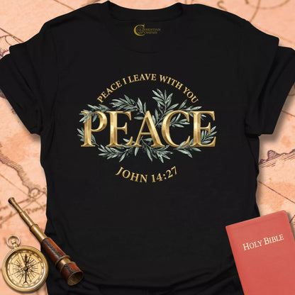 Peace I Leave With You T-Shirt