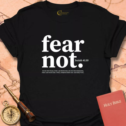 Fear Not T-Shirt