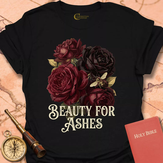 Beauty for Ashes T-Shirt