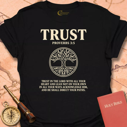 Trust, Proverbs 3:5 T-Shirt