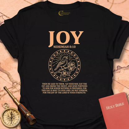 Joy, Nehemiah 8:10 T-Shirt