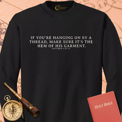 If You're Hanging on by a Thread Sweatshirt