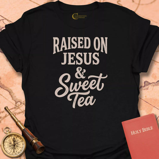 Raised on Jesus & Sweet Tea T-Shirt