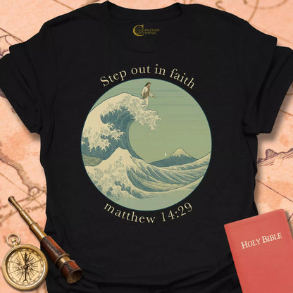 Step Out in Faith T-Shirt