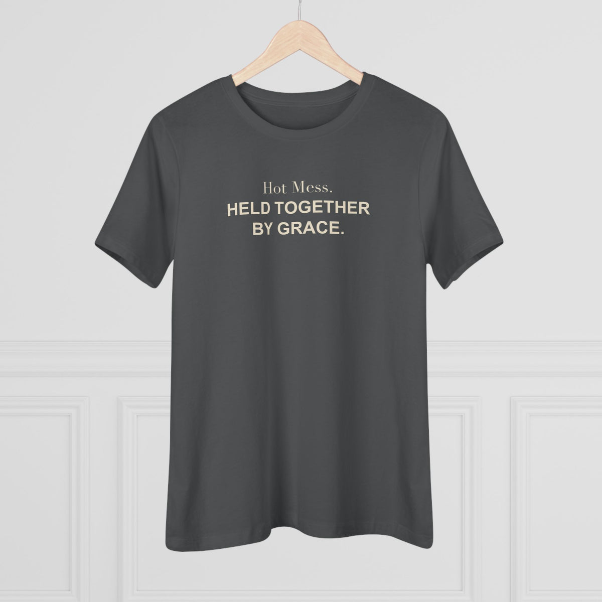 Hot Mess. Held Together by Grace. Women's Tee