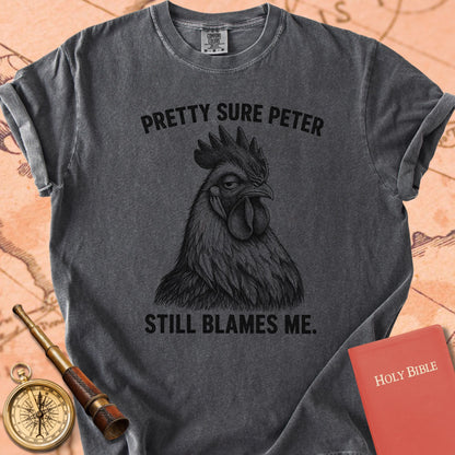 Pretty Sure Peter Still Blames Me Premium T-shirt