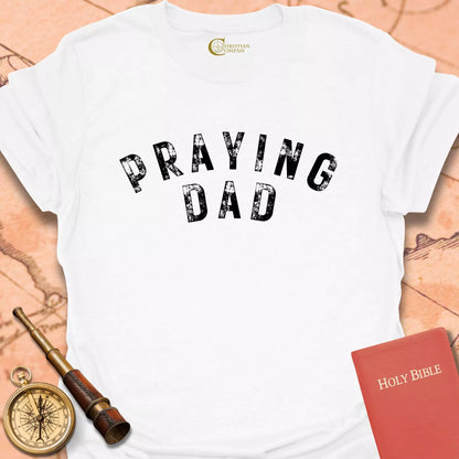 Praying Dad T-Shirt