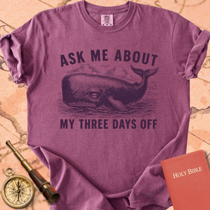 Ask Me About My Three Days Off Premium T-shirt