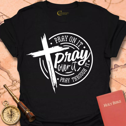 Pray On It T-Shirt