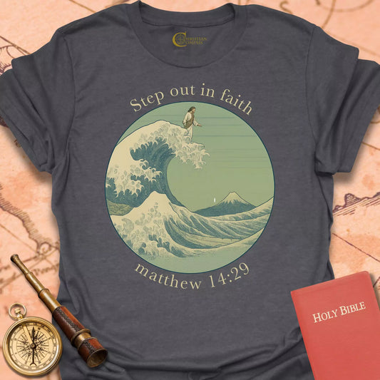 Step Out in Faith T-Shirt
