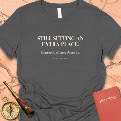 Still Setting an Extra Place. — Asphalt women's tee