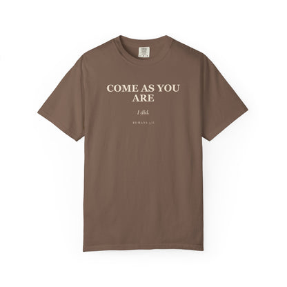 Come As You Are, I Did Premium T-shirt