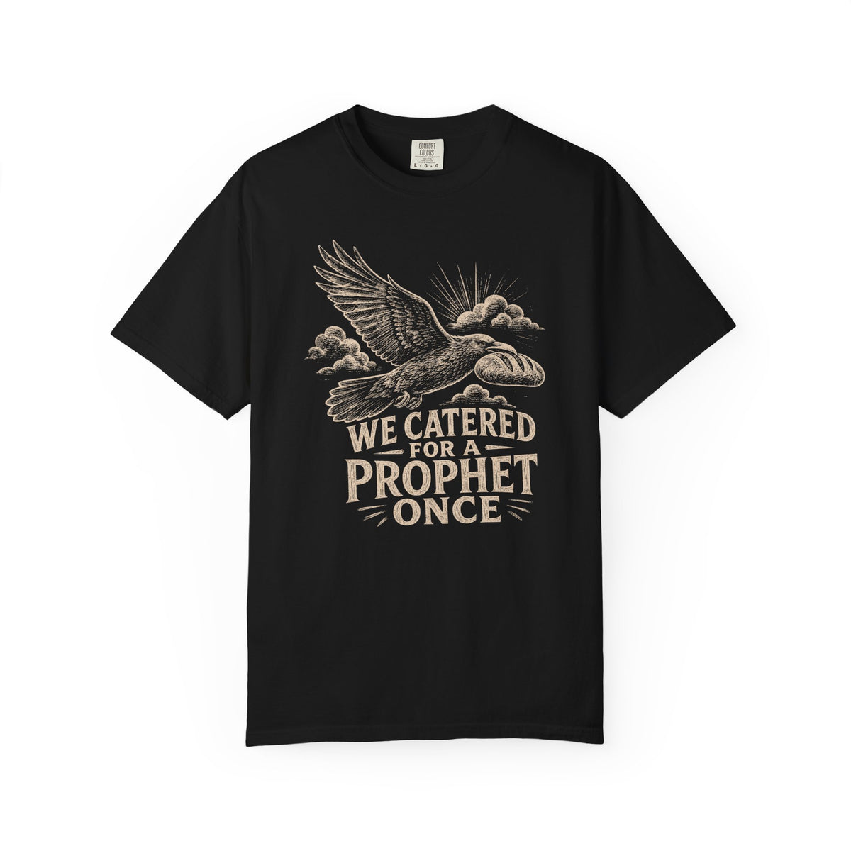 We Catered for a Prophet Once Premium T-shirt