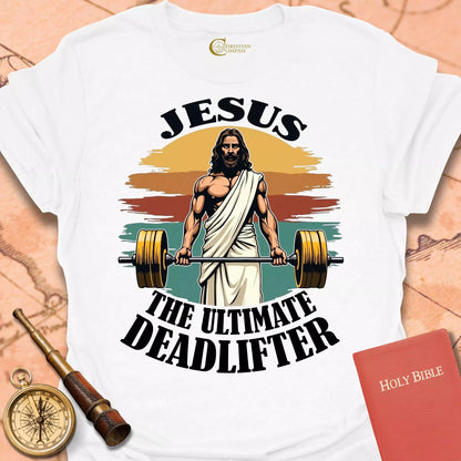 Jesus the Ultimate Deadlifter